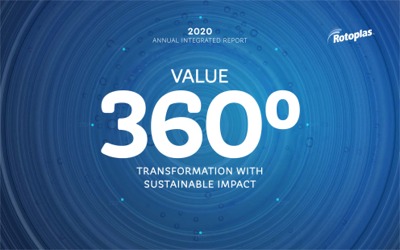 Value 360 Transformation with impact / ROTOPLAS 2020 ANNUAL INTEGRATED REPORT